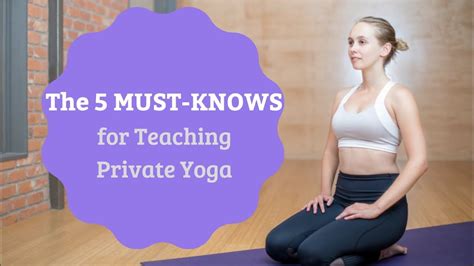 5 must knows for teaching private yoga youtube