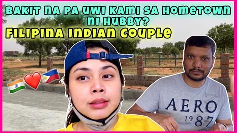 bakit na pa uwi sa hometown ni hubby filipina indian couple filipina in india buhay sa