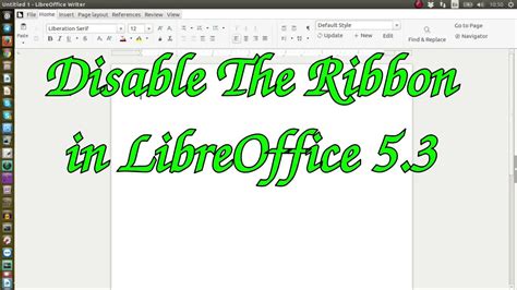 Disable The Ribbon In Libreoffice 53 Youtube