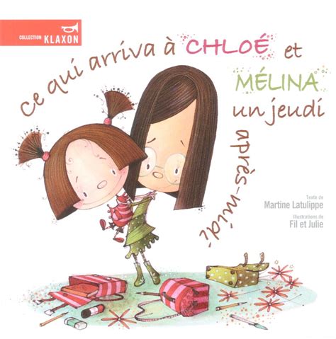 Livre Ce qui arriva à Chloé et Mélina un jeudi après-midi | Messageries ADP