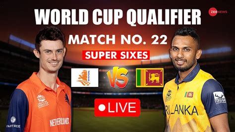 Highlights Sl Vs Ned Odi World Cup Qualifiers 2023 Super Sixes