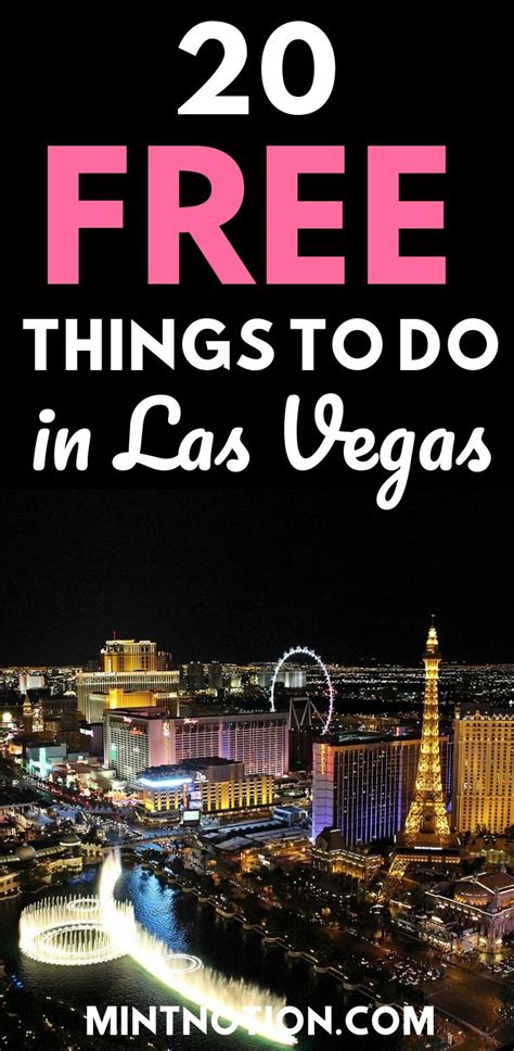 Free Things To Do In Las Vegas This List Includes Visiting The Las