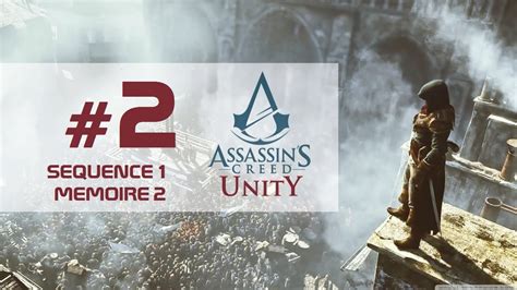 ASSASSIN S CREED UNITY séquence mémoire GAMEPLAY