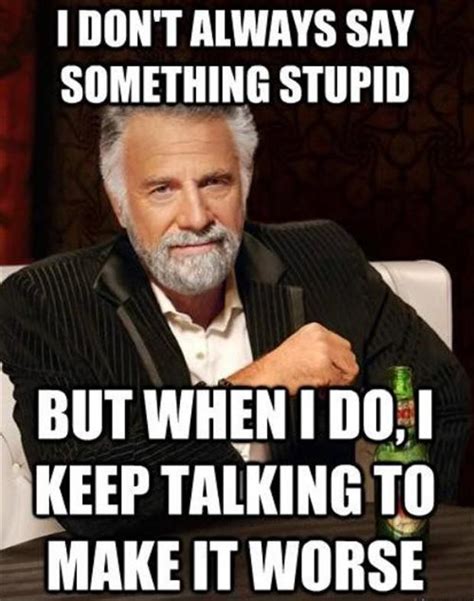 I Dont Always Funny Pictures Quotes Memes Funny Images Funny