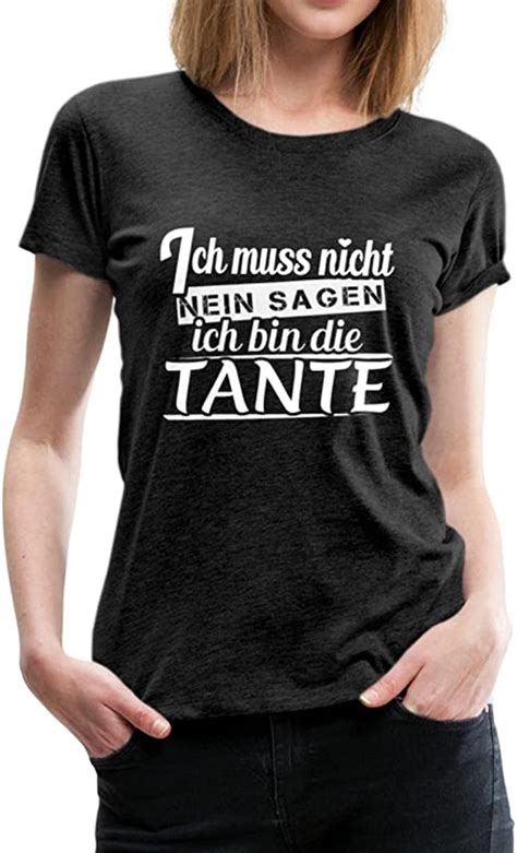 Spreadshirt Muss Nicht Nein Sagen Bin Die Tante Spruch Frauen Premium T Shirt Amazonde