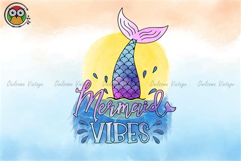 Mermaid Vibes Graphic By Owlsomevintage · Creative Fabrica