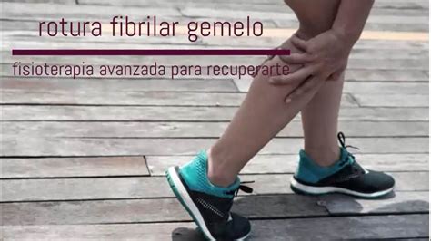 TRATAMIENTO ROTURA FIBRILAR GEMELO San Javier Fisioterapia