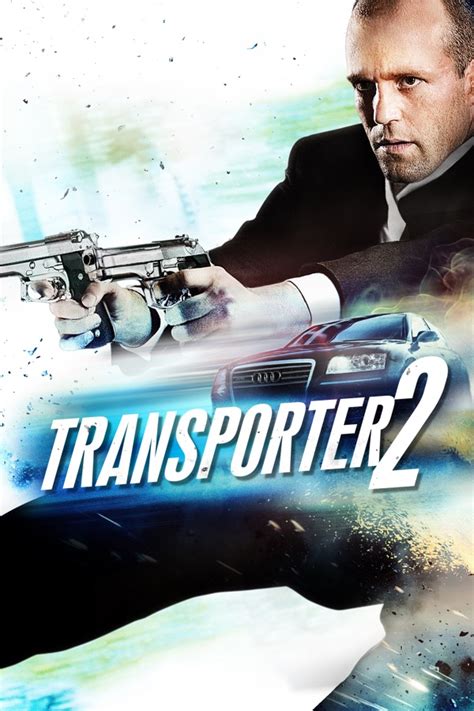 Transporter 2 Wiki Synopsis Reviews Watch And Download