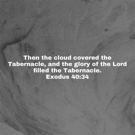 Exodus Then The Cloud Covered The Tabernacle And The Glory Of