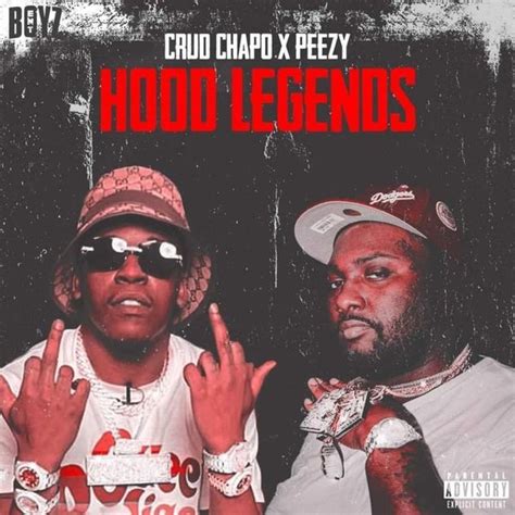 Crudchapo And Peezy Hood Legends Lyrics And Tracklist Genius