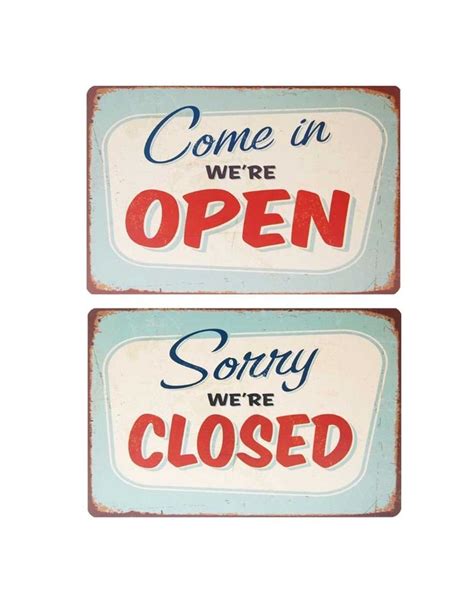 Two Signs That Say Sorry Were Closed And Come In Open Sorry Were Closed