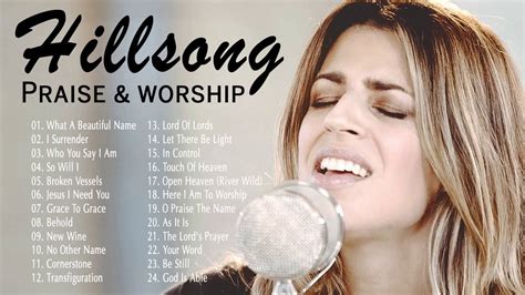 Top Playlist Of Hillsong Praise And Worship Songs 2021 Famous Christian