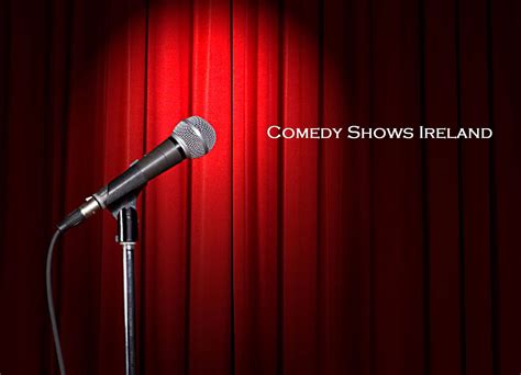 Comedy Shows Ireland