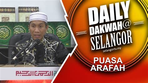Mari ketahui lebih dalam mengenai ketentuan serta niat niat puasa rasulullah saw. Puasa Arafah - SelangorTV