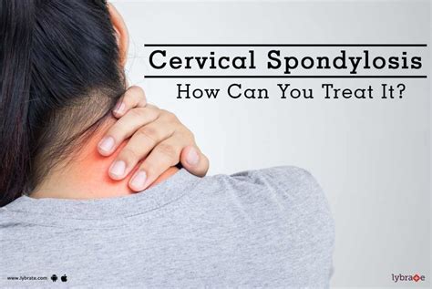 Cervical Spondylosis How Can You Treat It By Dr Lt Col Dinesh