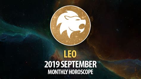 Leo September 2019 Monthly Horoscope Horoscopeoftoday