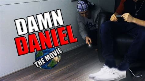 Damn Daniel The Movie Youtube