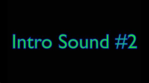Intro Sound 2 Youtube