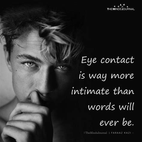Eye Contact Is Way More Intimate Than Words Teasing Quotes Eye