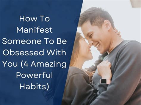 How To Manifest Someone To Be Obsessed With You 4 Amazing Powerful