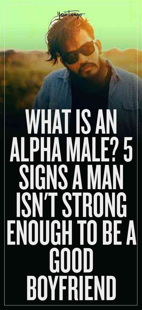 5 Signs Hes Not A Mentally Strong Alpha Male Alpha Male Quotes
