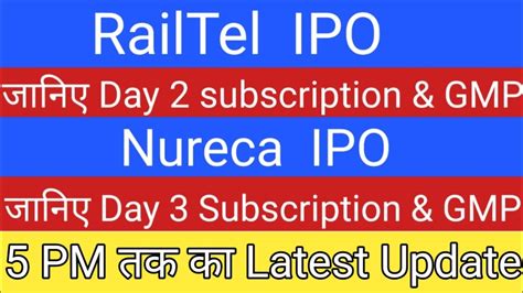We publish ipo live subscription for the current ipo. NURECA IPO DAY 3 SUBSCRIPTION STATUS GMP • RAILTEL IPO DAY ...