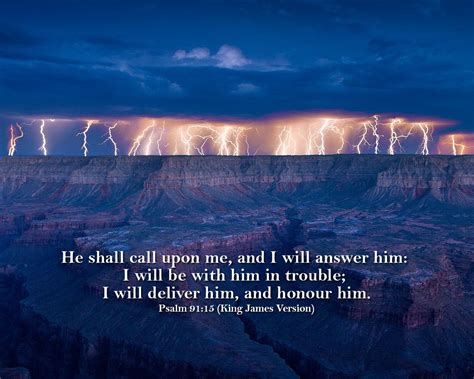 He Shall Call Upon Me And I Will Answer Him Psalms Psalm 91 Nkjv