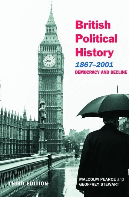 British Political History 1867 2001 By Malcolm Pearce Freelance