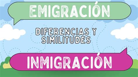 Diferencias Entre Emigración Y Inmigración