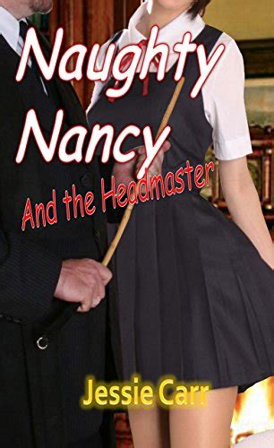 Naughty Nancy And The Headmaster Uk Jessie Carr