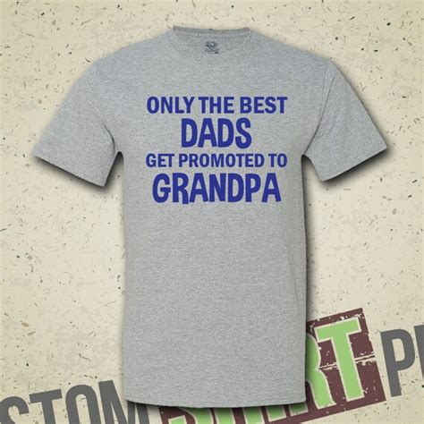 Only The Best Dads Get Promoted To Grandpa By Mintyteesshop