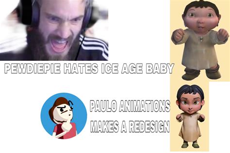 Ice Age Baby What Happened To You Rpewdiepiesubmissions