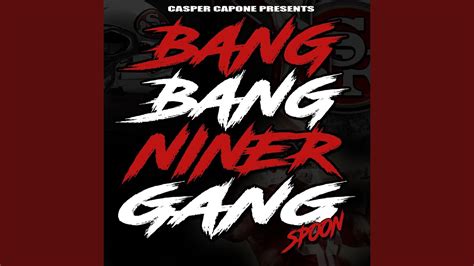 Bang Bang Niner Gang Youtube