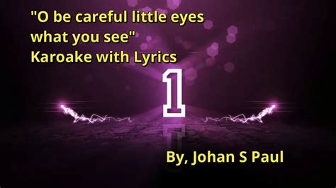Oh Be Careful Little Eyes What You See Song With Lyrics Instrumental