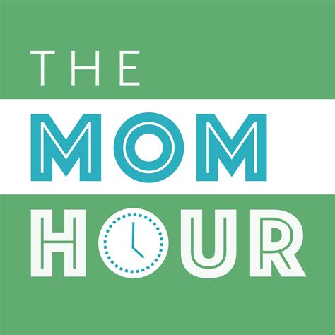 The Mom Hour Listen Via Stitcher For Podcasts