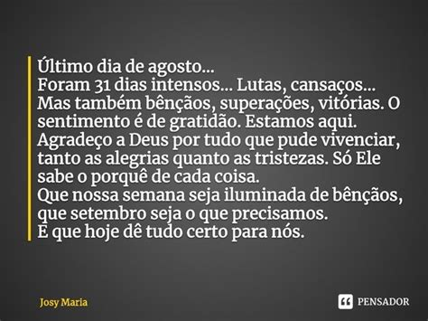 ⁠Último Dia De Agosto Foram 31 Josy Maria Pensador