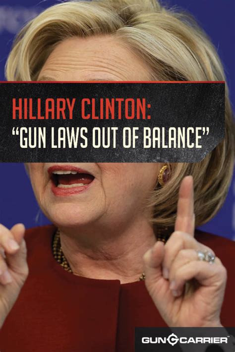 hillary believes the gun laws out of balance
