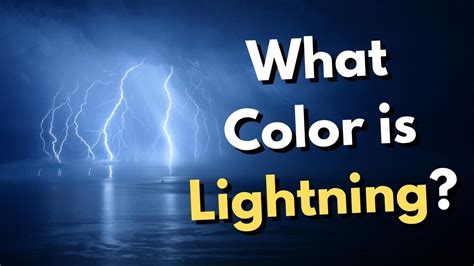 What Color Is Lightning Youtube