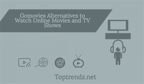 7 Gomovies Alternatives To Watch Online Movies And Tv Shows Online