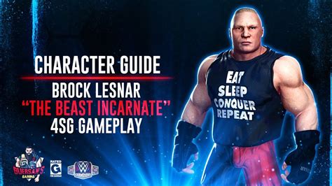 Character Guide Series Brock Lesnar The Beast Incarnate 4sg Gameplay