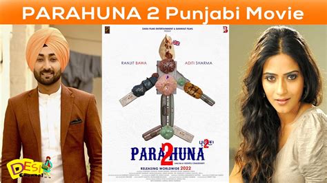 Parahuna 2 Ranjit Bawa Aditi Sharma Latest Punjabi Movie 2021