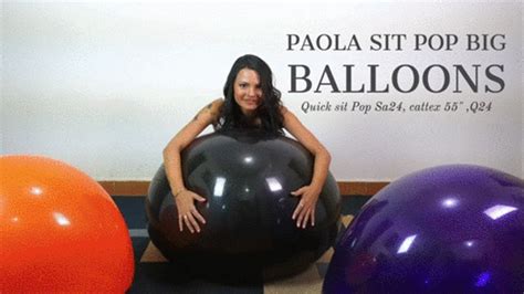 Latin Desires Paola Quick Sit Pop Big Balloons