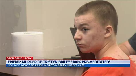Friend Murder Of Tristyn Bailey Was 100 Pre Meditated