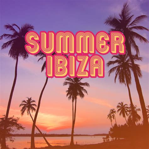 Summer Ibiza Chill Out 2017 Relax And Chill Vacation Hits Dance Party On The Beach Chilled