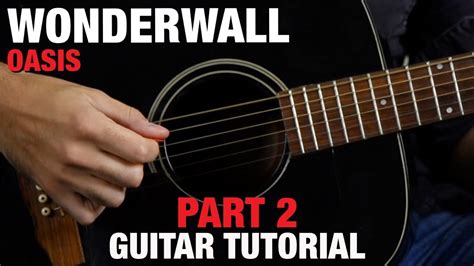 Guitar Tutorial Oasis Wonderwall Part 2 Youtube