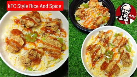 Rice And Spice Recipe Kfc Style By Cooking With Khalida Kfc Rice Bowl