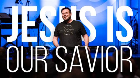 Our Savior Pastor Steve Forrester Life Church Calvert Youtube