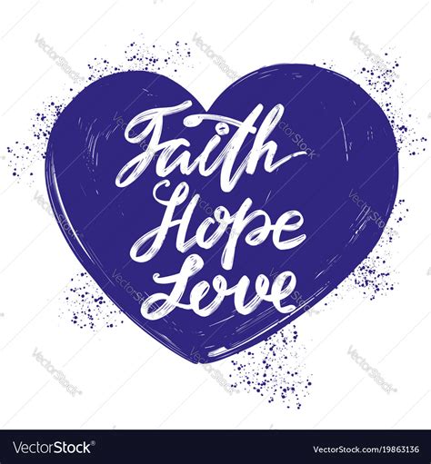 Faith Hope Love The Quote On The Background Of Vector Image
