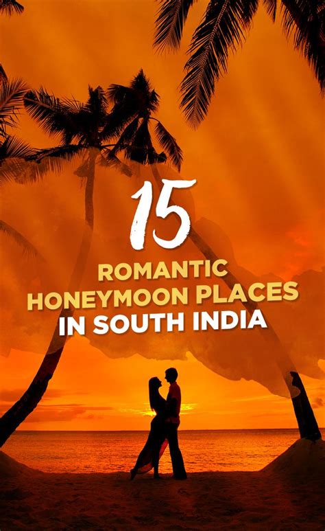 38 Romantic Honeymoon Places In South India For Your 2023 Vacay Honeymoon Places Romantic
