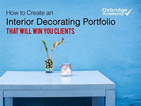 How To Create An Interior Decorating Portfolio That Will Win You Clie